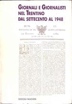 Giornali E Giornalisti Nel Trentino Dal Settecento Al 1948