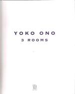 Yoko Ono 3 Rooms