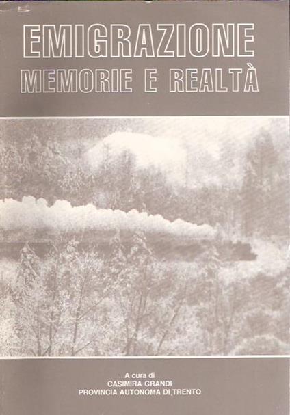 Emigrazione - Memorie E Realtà - copertina