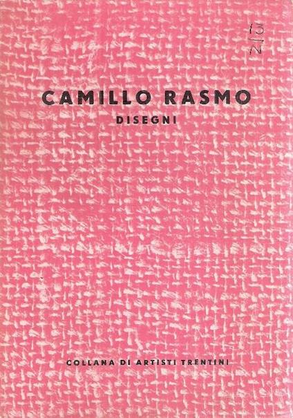 Camillo Rasmo. Disegni - copertina