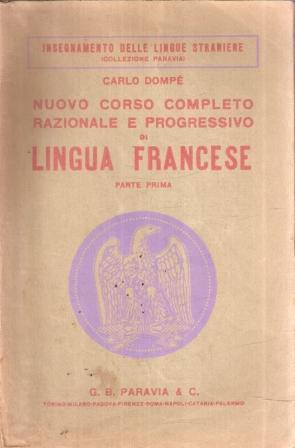 Nuovo Corso Completo Nazionale E Progressivo Di Lingua Francese Parte Prima - Carlo Dompé - copertina