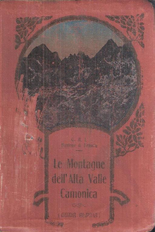 Le Montagne Dell'alta Valle Camonica - Alessandro Gnecchi - copertina