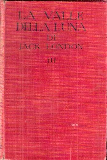 La Valle Della Luna Vol. I - Jack Londo - copertina