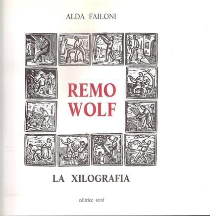 Remo Wolf - La Xilografia - Alda Failoni - copertina