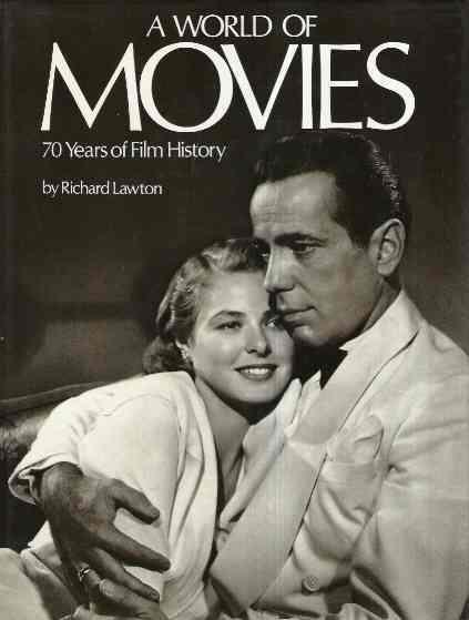A World Of Movies. 70 Years Of Film History - Richard Lawton - copertina