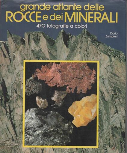 Grande Atlante Delle Rocce E Dei Minerali - Dario Zampieri - copertina