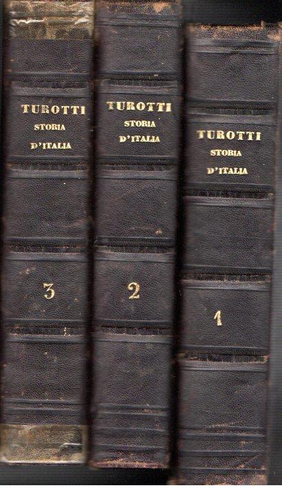 Storia D'italia Contonuata Da Quella Di Carlo Botta Dal 1814 Al 1854 - Felice Turotti - copertina
