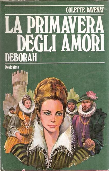La Primavere Degli Amori Deborah - Colette Davenat - copertina