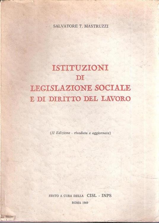 Istituzioni Di Legislazione Sociale E Di Diritto Del Lavoro - Salvatore Mastruzzi - copertina