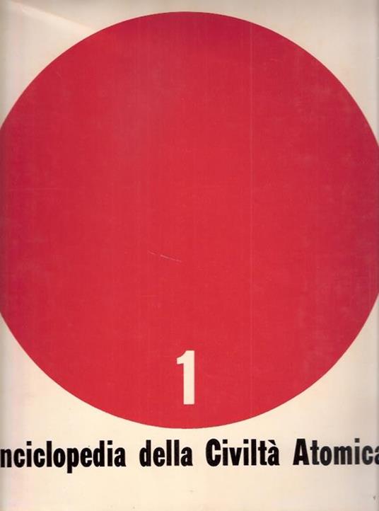 Enciclopedia Della Civiltà Atomica - copertina