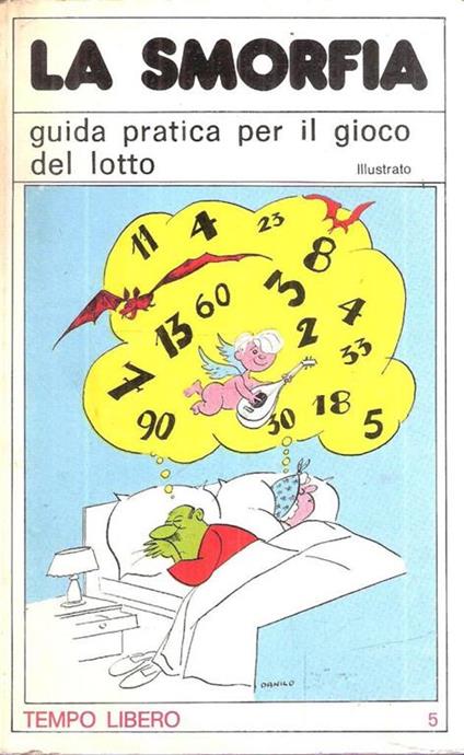 La Smorfia. Guida Pratica Per Il Gioco Del Lotto - copertina