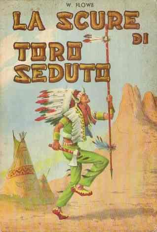 La Scure Di Toro Seduto - William Flowe - copertina