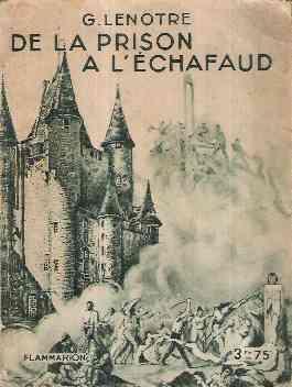 De La Prison A L'echafaud - Georges Lenôtre - copertina