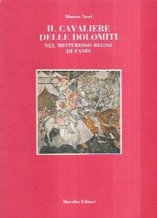 Il cavaliere delle Dolomiti. Nel misterioso regno di Fanis - Mauro Neri - copertina