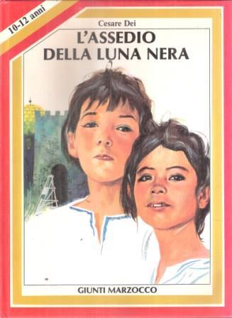 L' assedio Della Luna Nera - Ill. Di Gastone Rossini - Cesare Dei - copertina