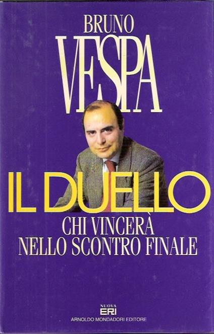 Il Duello - Chi Vincerà Nello Scontro Finale - Bruno Vespa - copertina