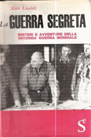 La Guerra Segreta - Aldo Lualdi - copertina