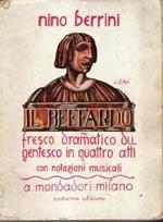 Il Beffardo Fresco Dramatico Dugentesco In Quattro Atti Con Notazioni Musicali
