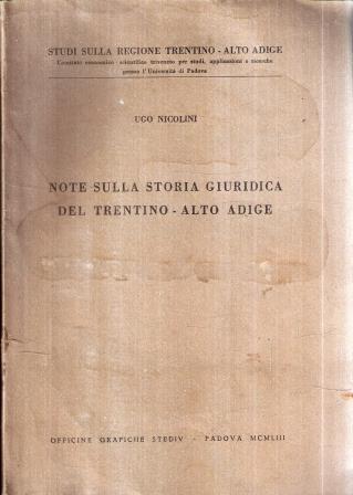 Note Sulla Storia Giuridica Del Trentino-Alto Adige - Ugo Nicolini - copertina