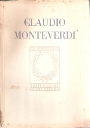 Claudio Monteverdi Nel Terzo Centenario Della Morte 1643-1943 - Antonio Capri - copertina
