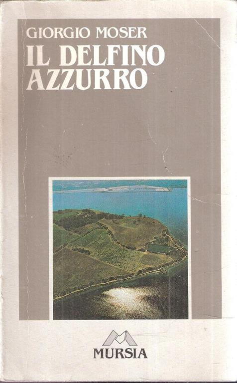 Il Delfino Azzurro - Giorgio Moser - copertina