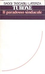 Il paradosso sindacale