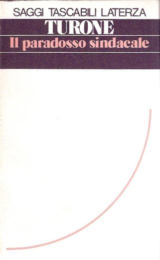 Il paradosso sindacale - Sergio Turone - copertina