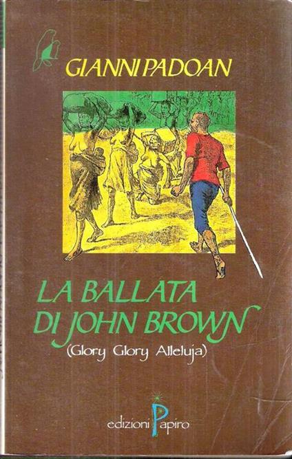 La Ballata Di John Brown (Glory Glory Alleluja) - Gianni Padoan - copertina