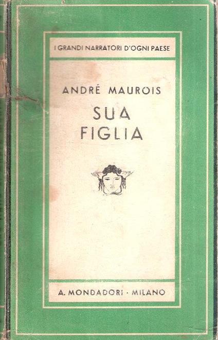 Sua Figlia - André Maurois - copertina