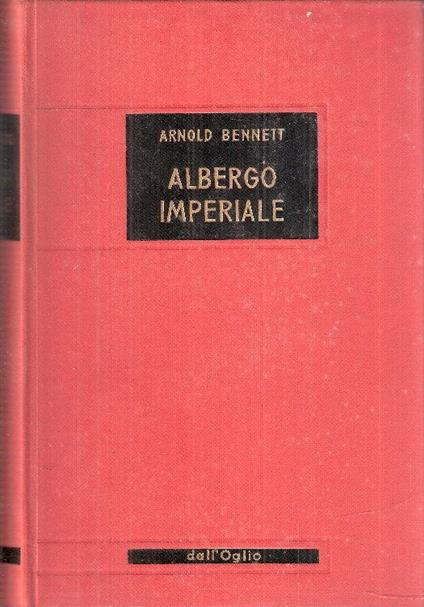 Albergo Imperiale - Arnold Bennett - copertina