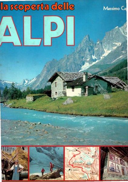 Alla Scoperta Delle Alpi - Massimo Cappon - copertina