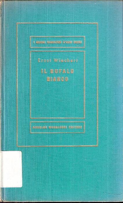 Il Bufalo Bianco E Altri Racconti - Ernst Wiechert - copertina