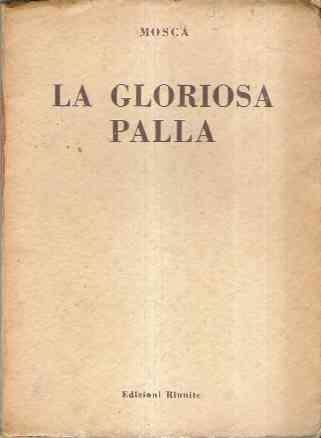 La Gloriosa Palla - Giovanni Mosca - copertina