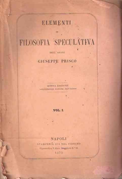 Elementi Di Filosofia Speculativa - Vol. I - Giuseppe Prisco - copertina