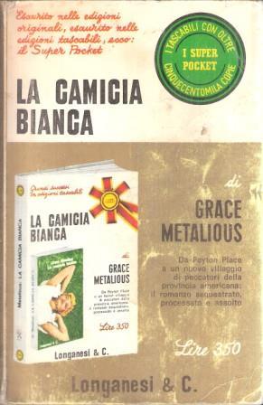 La Camicia Bianca - Grace Metalious - copertina