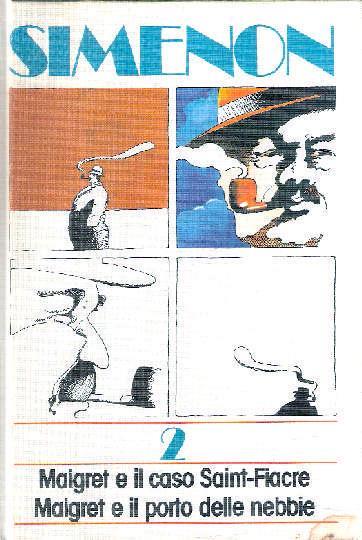 Maigret E Il Caso Saint-Fiacre. Maigret E Il Porto Delle Nebbie - Georges Simenon - copertina