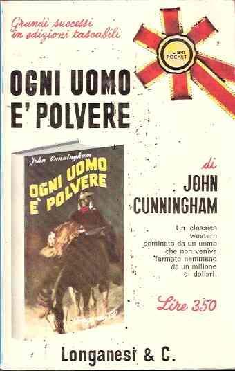 Ogni Uomo é Polvere - John Cunningham - copertina