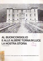 Al Buonconsiglio E Alle Albere Torna In Luce La Nostra Storia