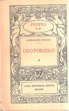 Ugo Foscolo - Alessandro Donati - copertina