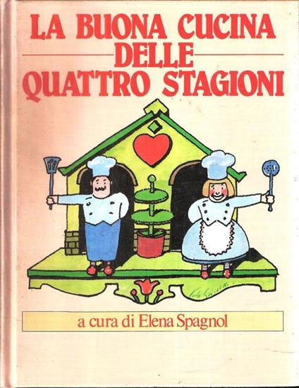 La Buona Cucina Delle Quattro Stagioni - Catherine Treville - copertina