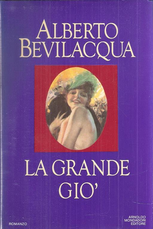 La Grande Giò - Alberto Bevilacqua - copertina
