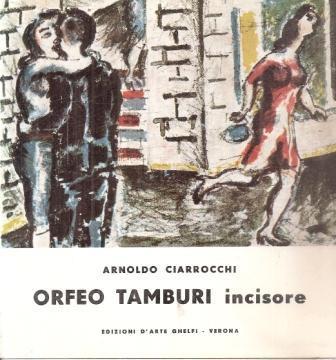Orfeo Tamburi Incisore - Arnoldo Ciarrocchi - copertina