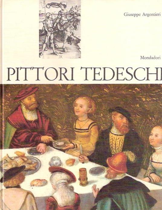 Pittori Tedeschi - Giuseppe Argentieri - copertina