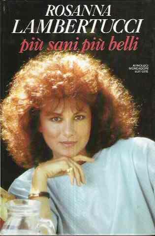 Più Sani Più Belli - Rosanna Lambertucci - copertina