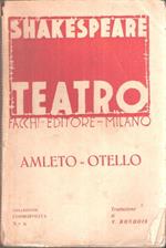 Shakespeare Teatro. Amleto- Otello