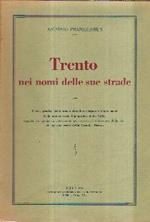 Trento Nei Nomi Delle Sue Strade. Elenco Pratico Delle Strade Cittadine Spiegate Nei Loro Nomi Coll