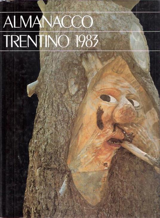 Almanacco Trentino 1983. La Bastia Dei Turchi Di Moena, La Festa Dell'uva Di Verla - copertina