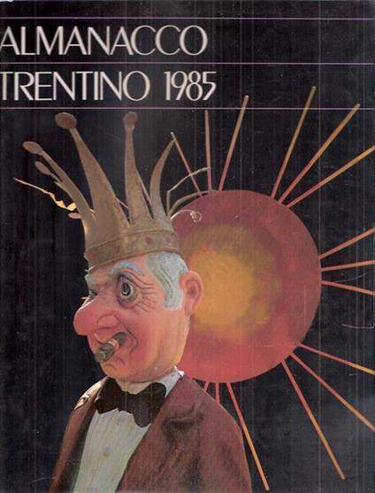 Almanacco Trentino 1985. Campiglio: La Perla Delle Dolomiti Di Brenta, 1984: L'anno Di Francesco - copertina