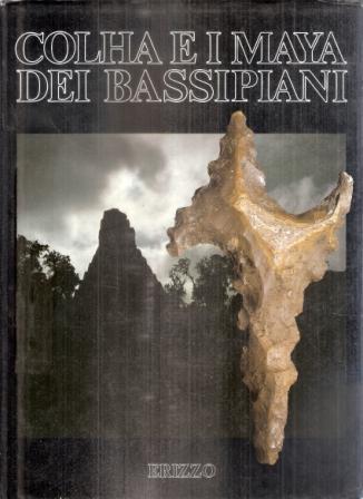 Colha E I Maya Dei Bassipiani - copertina