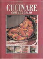 Cucinare Con Successo Vol 1